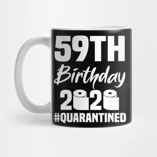 59th Birthday 2020 Quarantined Mug